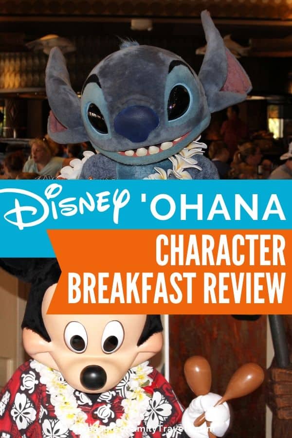 Ohana Character Breakfast Review (2023) Treasured Family Travels